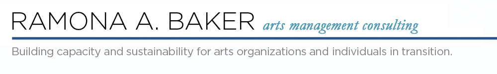RAMONA A. BAKER | arts management consulting